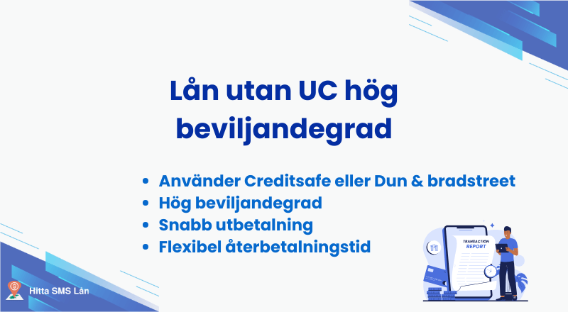 Sammanfattning av lån utan UC hög beviljandegrad